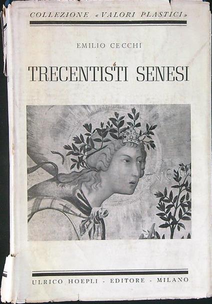 Trecentisti Senesi - Emilio Cecchi - copertina