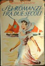 Sei romanzi fra due secoli