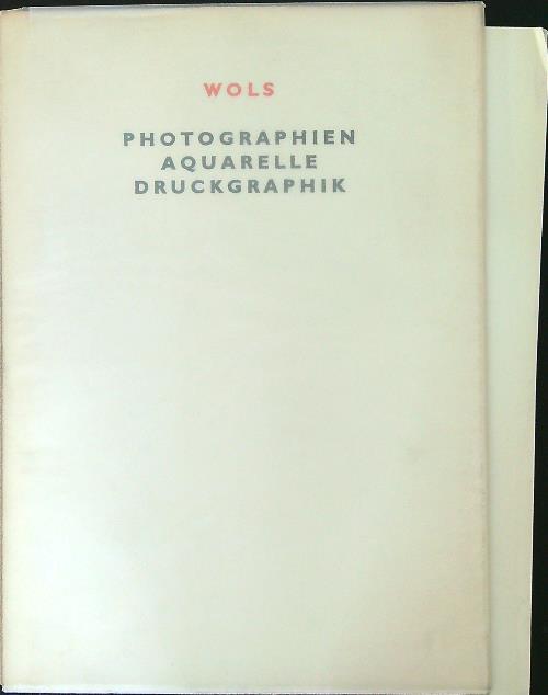 Photographien aquarelle druckgraphik - Wols - copertina