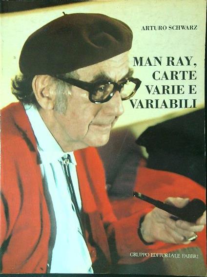 Man Ray, carte varie e variabili - Arturo Schwarz - copertina