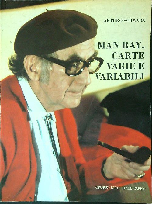 Man Ray, carte varie e variabili - Arturo Schwarz - copertina