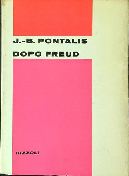 Dopo Freud - J.-B. Pontalis - copertina