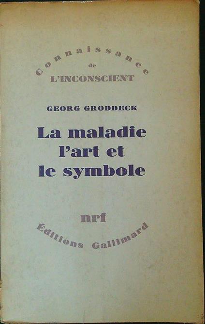 La maladie l'art et le symbole - Georg Groddeck - copertina