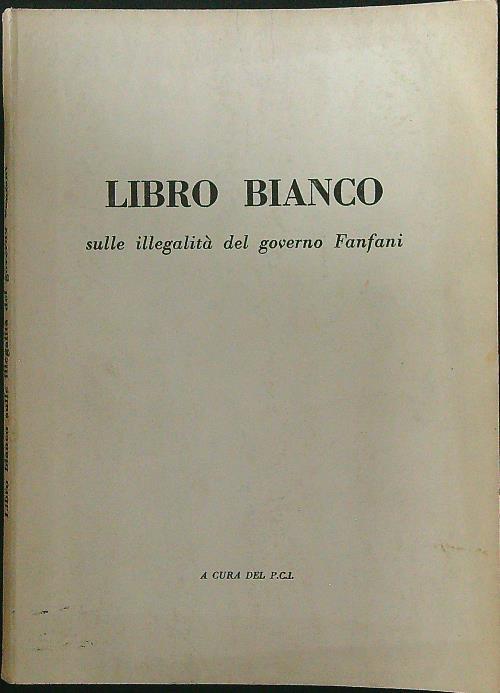 Libro bianco sulle illegalità del Governo Fanfani