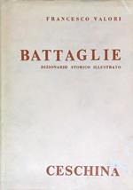 Battaglie. Dizionario storico illustrato