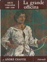 La grande officina. Arte italiana 1460 - 1500