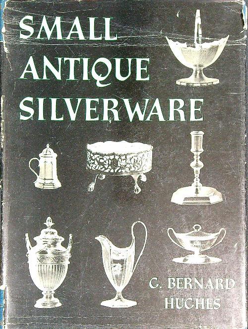 Small antique silverware - Bernard Hughes - copertina