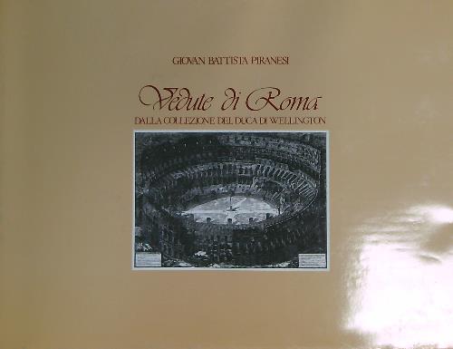 Vedute di Roma dalla collezione del Duca di Wellington