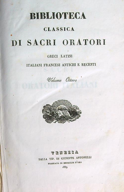 Biblioteca classica di sacri oratori greci, latini. Volume Ottavo