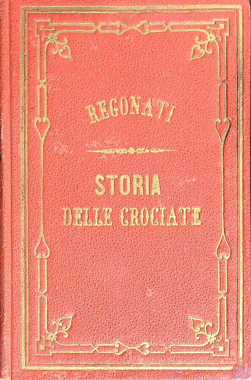 Storia delle crociate raccontata ai giovinetti