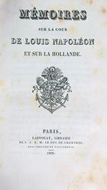 Mémoires sur la cour de Louis Napoléon et sur la Hollande