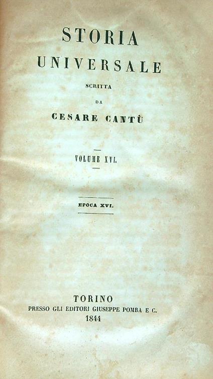 Storia universale. Volume XVI Epoca XVI - Cesare Cantù - copertina