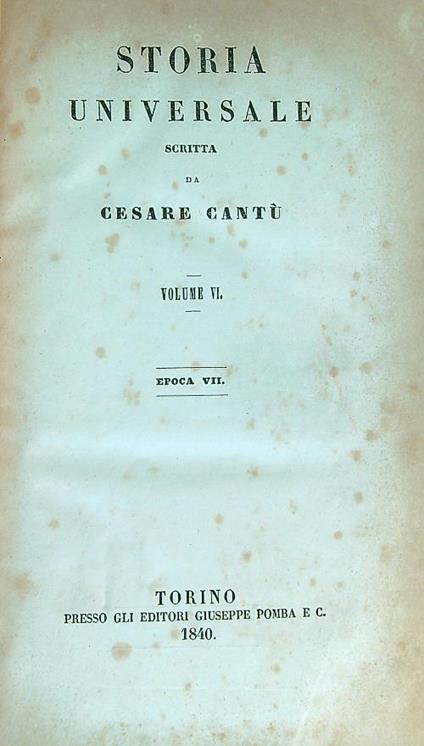 Storia universale. Volume VI. Epoca VII - Cesare Cantù - copertina
