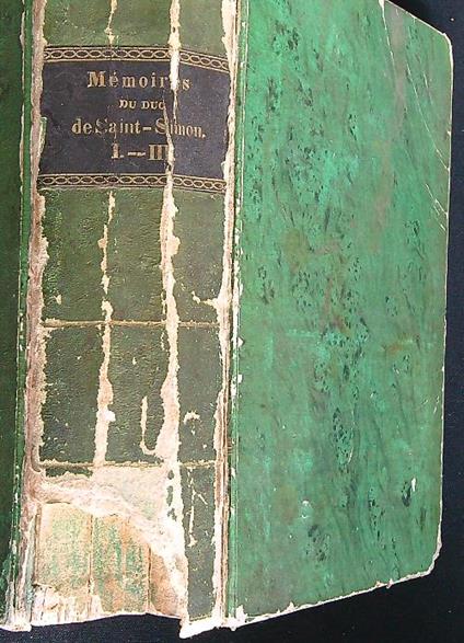 Memoires complets et authentiques du duc de Saint-Simon. 3vv in unico tomo - Marquis De Saint-Simon - copertina