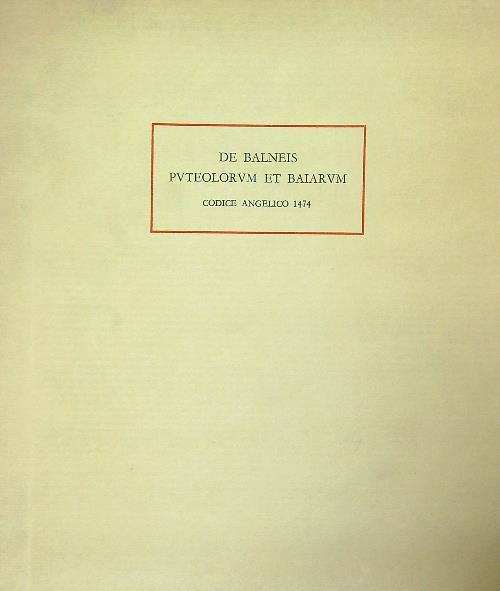 Nomina et Virtutes Balneorum sev de Balneis Puteolorum et Baiarum (Codice Angelico 1474) - Petrus De Ebulo - copertina