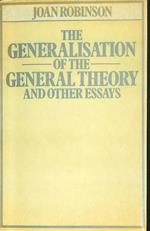 The generalisation of the general theory, and other essays