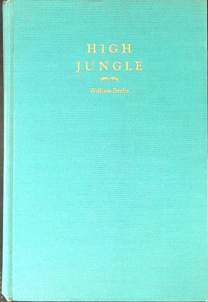 High Jungle - William Beebe - copertina