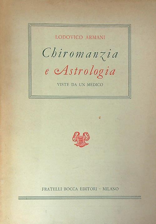 Chiromanzia e astrologia viste da un medico - Lodovico Armani - copertina