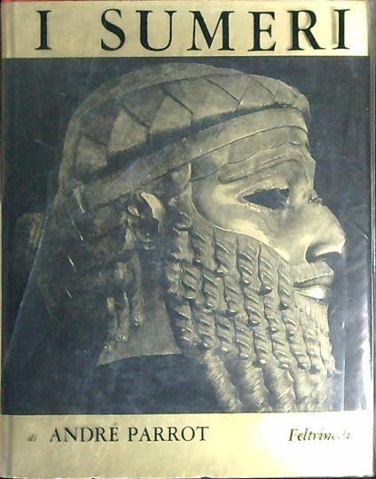 I Sumeri - André Parrot - copertina