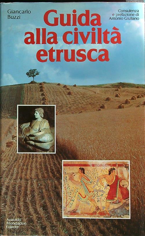 Guida alla civiltà etrusca - Giancarlo Buzzi - copertina