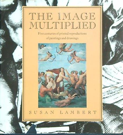 The Image Multiplied - Susan Lambert - copertina