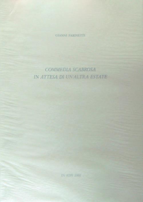 Commedia scabrosa in attesa di un'altra estate - Gianni Farinetti - copertina