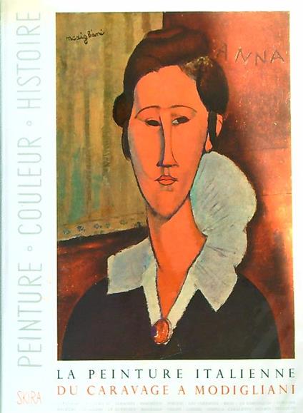 La peinture italienne du Caravage a Modigliani - Lionello Venturi - copertina