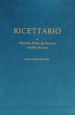 Ricettario di Maestro Piero da Brescia - Manoscritto riccardiano. 2vv
