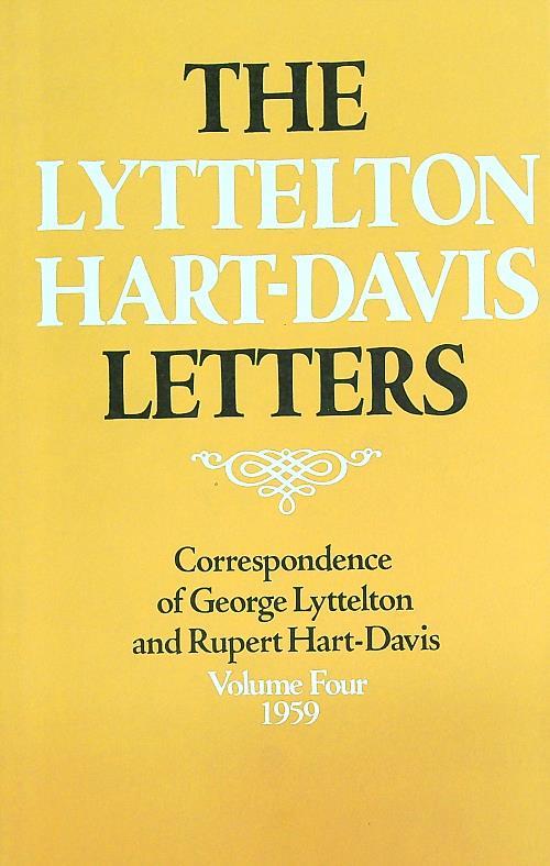 The Lyttelton-Hart-Davis Letters. Volume Four