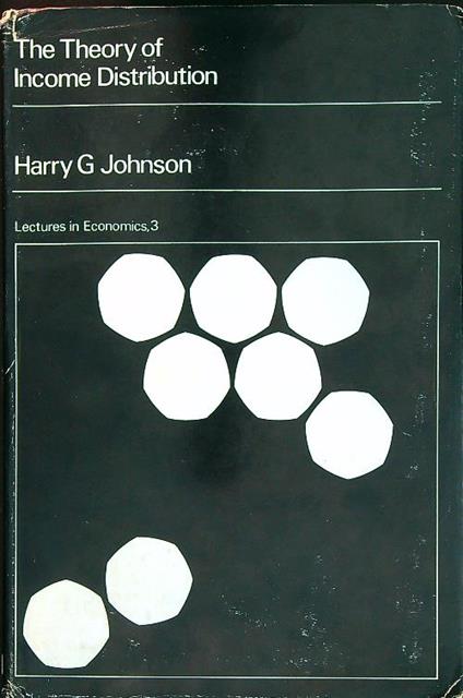 The Theory of Income Distribution - Harry Johnson - copertina