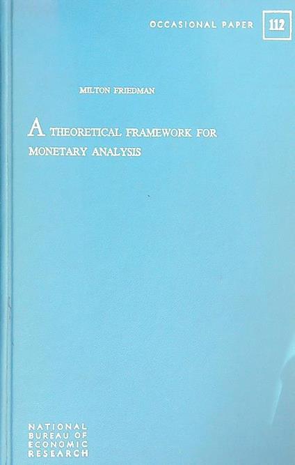 A Theoretical Framework for Monetary Analysis - Milton Friedman - copertina