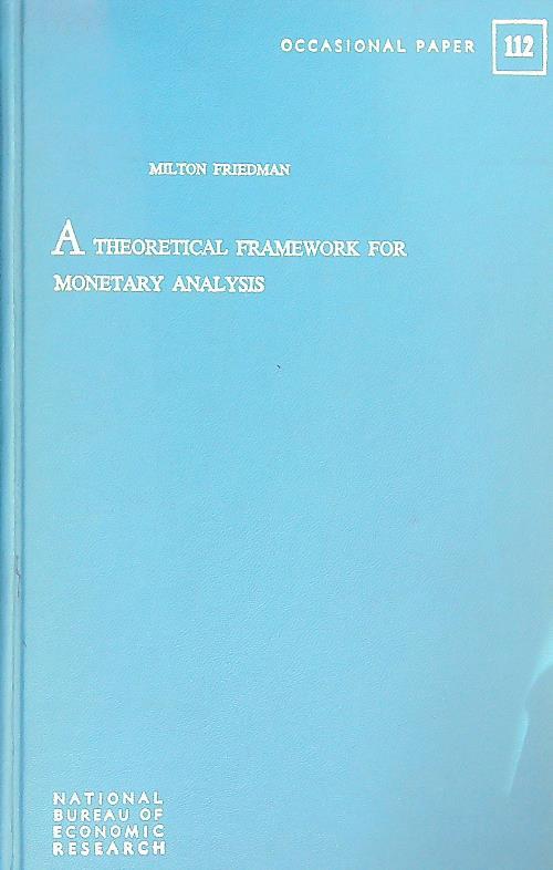 A Theoretical Framework for Monetary Analysis - Milton Friedman - copertina