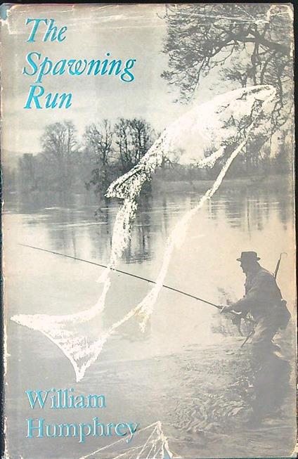 The spawning run - William Humphrey - copertina