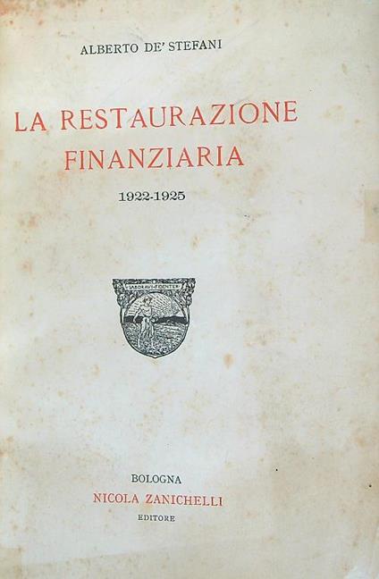 La restaurazione finanziaria 1922-1925 - Alberto Dè Stefani - copertina
