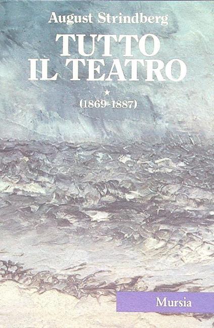 Tutto il teatro I. (1869-1887) - August Strindberg - copertina