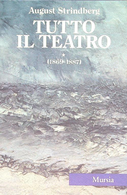 Tutto il teatro I. (1869-1887) - August Strindberg - copertina