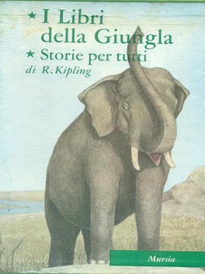I libri della giungla. Storie per tutti - Rudyard Kipling - copertina