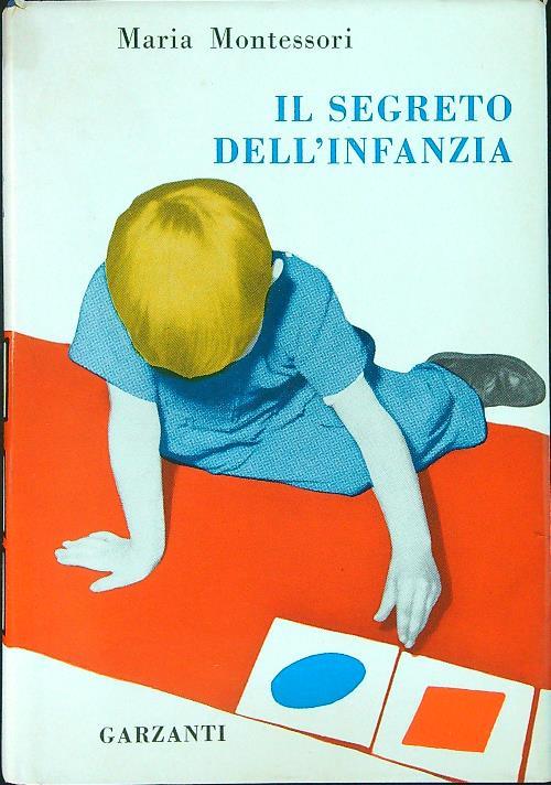 Il segreto dell'infanzia - Maria Montessori - copertina