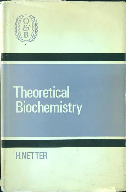 Theoretical Biochemistry - H. Netter - copertina