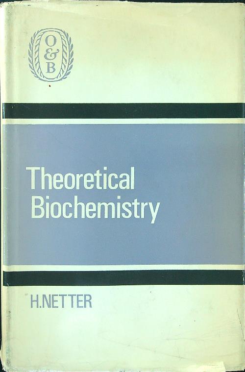 Theoretical Biochemistry - H. Netter - copertina