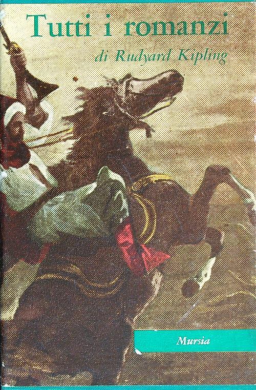 Tutti i romanzi - Rudyard Kipling - copertina