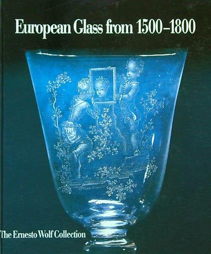 European Glass from 1500-1800 - Brigitte Klesse - copertina