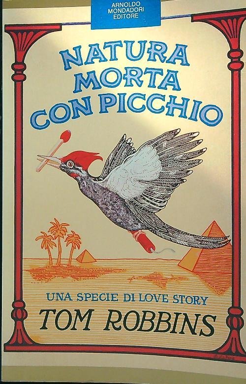 Natura morta con picchio - Tom Robbins - copertina