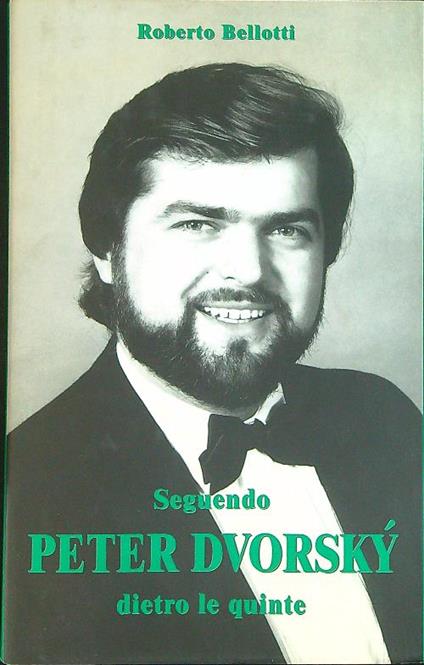 Seguendo Peter Dvorsky dietro le quinte - Roberto Bellotti - copertina