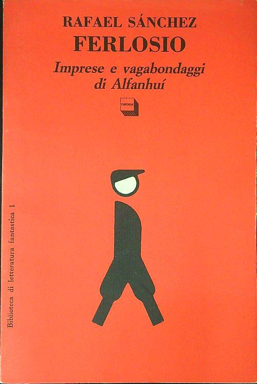 Imprese e vagabondaggi di Alfanhuì - Rafael Sanchez Ferlosio - copertina