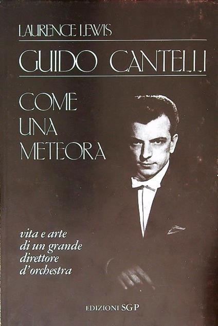 Guido Cantelli come una meteora - Laurence Lewis - copertina