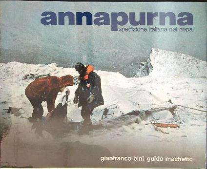 Annapurna Spedizione Italiana nel Nepal - gianfranco Bini - copertina