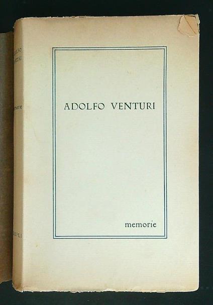 Adolfo Venturi Memorie - Adolfo Venturi - copertina