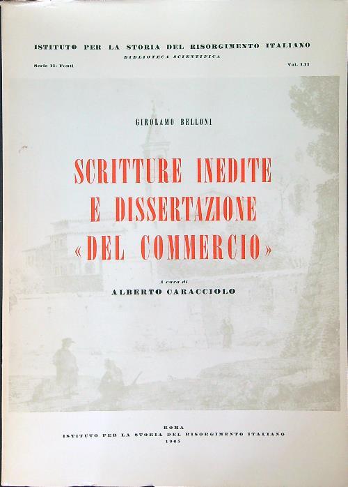 Scritture inediti e dissertazione del commercio - Girolamo Belloni - copertina