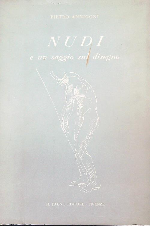 Nudi e un saggio sul disegno - Pietro Annigoni - copertina
